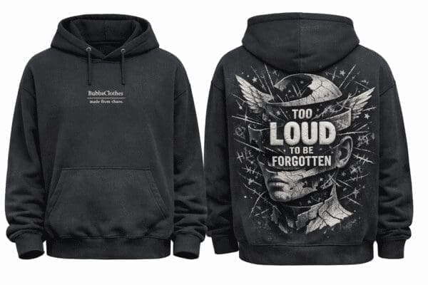 Sudadera BubbaClothes Too Loud – Premium Edition -2024